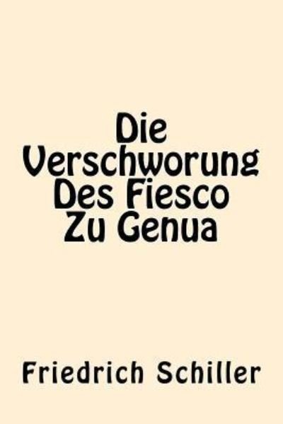 Cover for Friedrich Schiller · Die Verschworung Des Fiesco Zu Genua (Paperback Book) [German edition] (2016)