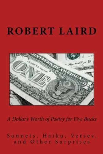 Cover for R F Laird · A Dollar's Worth of Poetry for Five Bucks (Taschenbuch) (2017)
