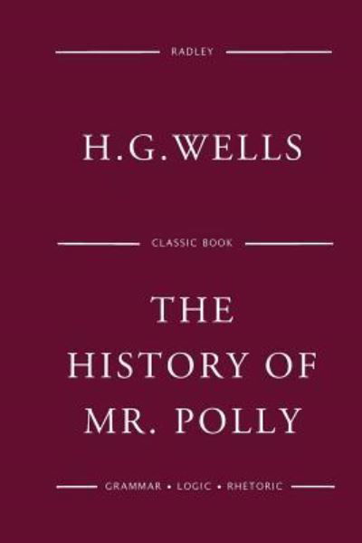 Cover for Herbert George Wells · The History Of Mr Polly (Taschenbuch) (2016)