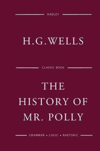 Cover for Herbert George Wells · The History Of Mr Polly (Pocketbok) (2016)