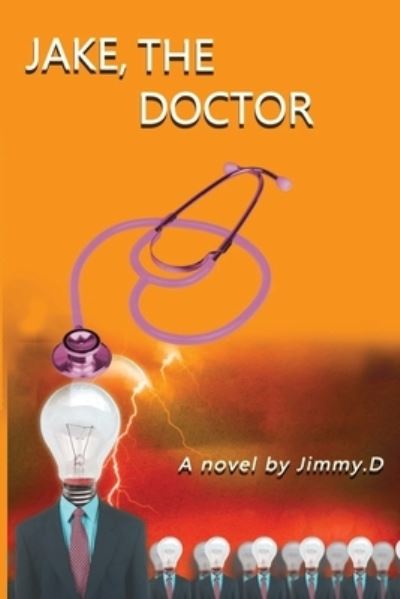 Cover for Jimmy D · JAKE, The Doctor (Paperback Book) (2017)