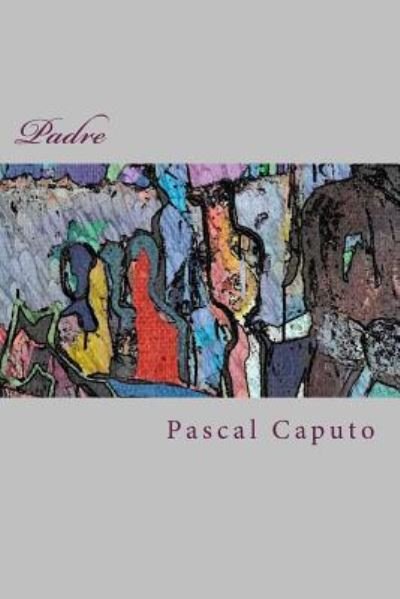 Cover for Pascal Caputo · Padre (Paperback Bog) (2017)