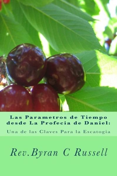 Cover for Byran C Russell · Las Parametros Detiempo Desde La Profecia de Daniel (Paperback Book) (2017)
