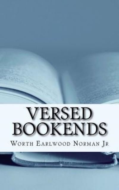 Cover for Worth Earlwood Norman Jr · Versed Bookends (Paperback Bog) (2017)