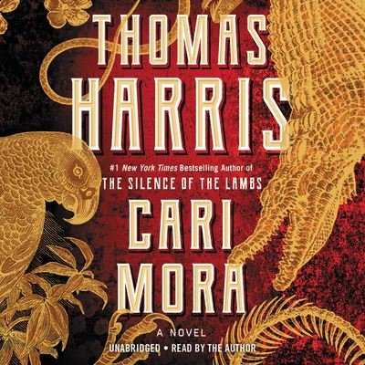 Cari Mora - Thomas Harris - Music - Grand Central Publishing - 9781549180484 - May 21, 2019