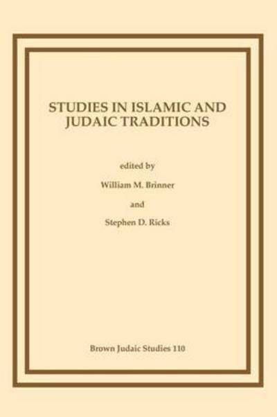 Studies in Islamic and Judaic Traditions - University of Denver - Books - Scholars Press - 9781555400484 - 1983