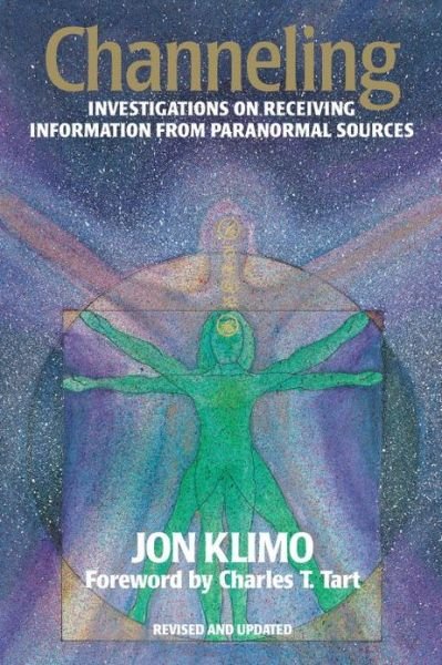 Cover for Jon Klimo · Channeling: Investigations on Receiving Information from Paranormal Sources, Second Edition (Paperback Book) [2nd edition] (1998)