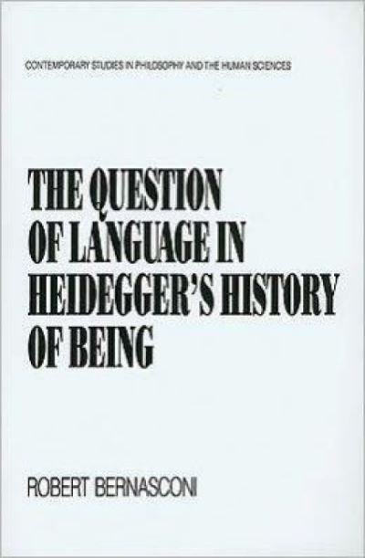 Cover for Robert Bernasconi · The Question of Language in Heidegger's History of Being (Paperback Book) (1989)
