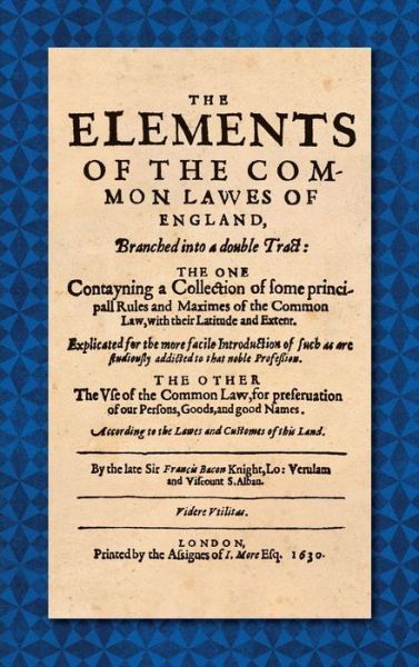 Cover for Sir Francis Bacon · The Elements of the Common Laws of England (1630) (Hardcover Book) (2019)