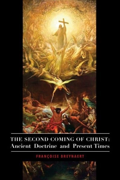 Cover for Francoise Breynaert · The Second Coming of Christ – Ancient Doctrine and Present Times (Paperback Book) (2024)