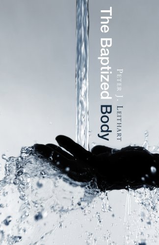 Cover for Peter J. Leithart · The Baptized Body (Paperback Book) (2007)