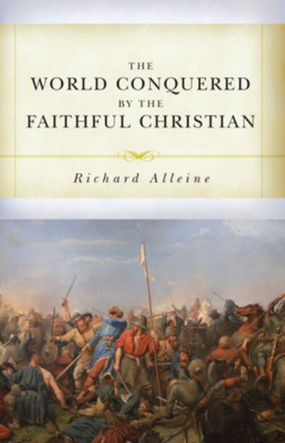 Cover for Richard Alleine · World Conquered by the Faithful Christian, The (Paperback Book) (2019)