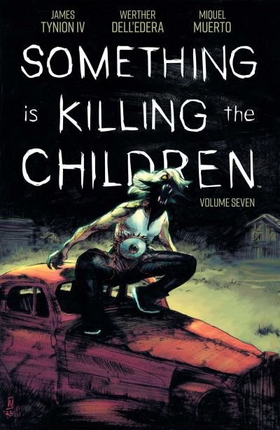 Cover for James Tynion IV · Something is Killing the Children Vol 7 (Paperback Book) (2024)
