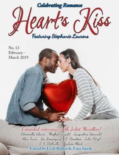 Heart's Kiss : Issue 13, February-March 2019 : Featuring Stephanie Laurens - Stephanie Laurens - Books - Heart's Nest Press - 9781612424484 - January 25, 2019