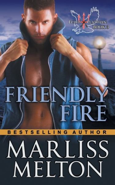 Cover for Marliss Melton · Friendly Fire (The Echo Platoon Series, Book 3) (Paperback Book) (2016)