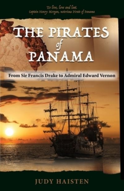 Cover for Judy Haisten · Pirates of Panama, from Sir Francis Drake to Admiral Edward Vernon (Book) (2022)