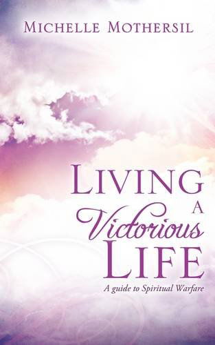 Cover for Michelle Mothersil · Living a Victorious Life (Paperback Book) (2009)