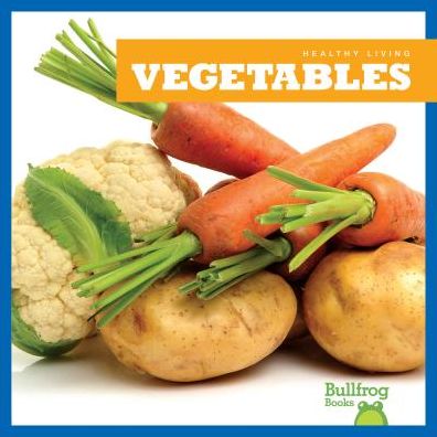 Vegetables - Vanessa Black - Książki - BULLFROG BOOKS - 9781620315484 - 2017