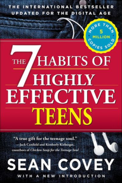 The 7 Habits of Highly Effective Teens - Sean Covey - Books - Perfection Learning - 9781627655484 - May 27, 2014