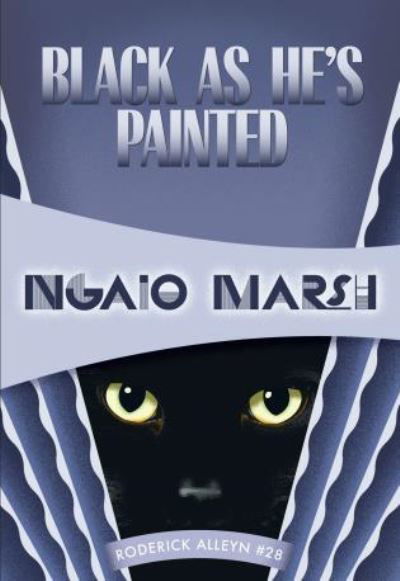Black as he's painted - Ngaio Marsh - Livros - Felony & Mayhem Press - 9781631940484 - 7 de outubro de 2015