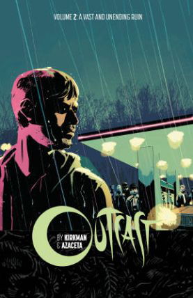 Cover for Robert Kirkman · Outcast by Kirkman &amp; Azaceta Volume 2: A Vast and Unending Ruin (Paperback Book) (2015)