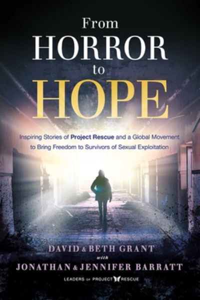 From Horror to Hope - David Grant - Boeken - CHARISMA HOUSE - 9781636411484 - 6 september 2022