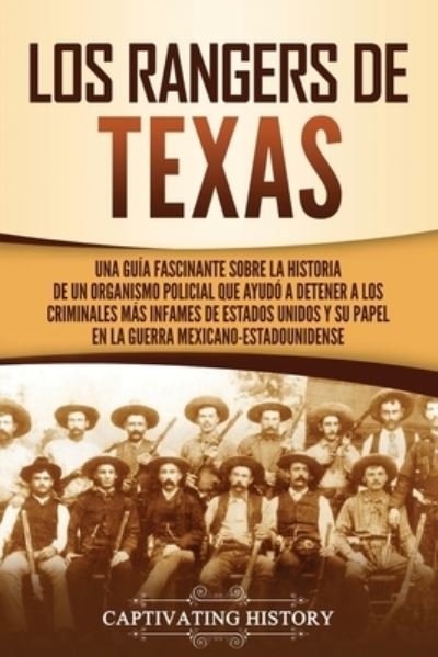 Cover for Captivating History · Los Rangers de Texas (Paperback Book) (2021)