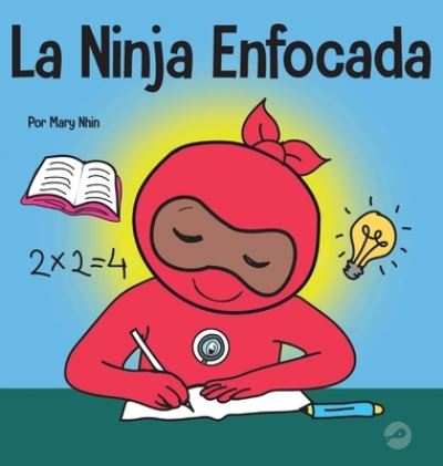 Cover for Mary Nhin · Ninja Enfocada (Book) (2022)