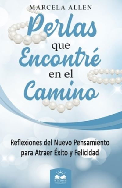 Cover for Marcela Allen · Perlas Que Encontré en el Camino (Bok) (2022)