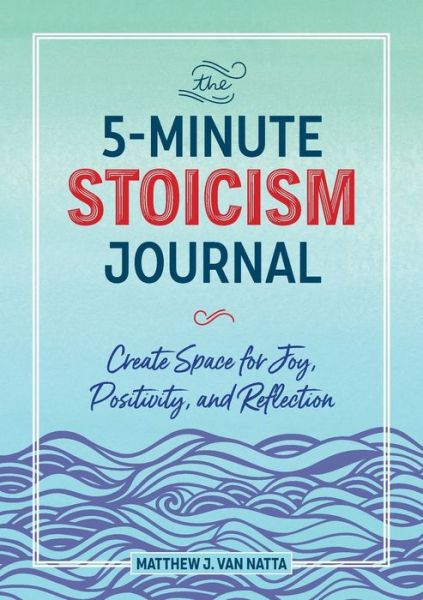 Cover for Matthew Van Natta · The 5-Minute Stoicism Journal (Pocketbok) (2019)