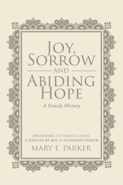 Cover for Mary E Parker · Joy, Sorrow and Abiding Hope (A Family History) (Paperback Book) (2019)