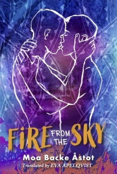 Cover for Moa Backe Åstot · Fire from the Sky (Hardcover Book) (2023)
