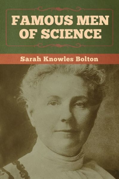 Cover for Sarah Knowles Bolton · Famous Men of Science (Paperback Bog) (2020)