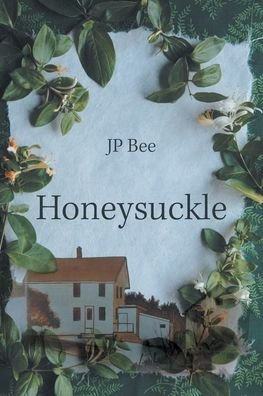 Honeysuckle - Jp Bee - Bøger - Xlibris Us - 9781664128484 - 8. september 2020