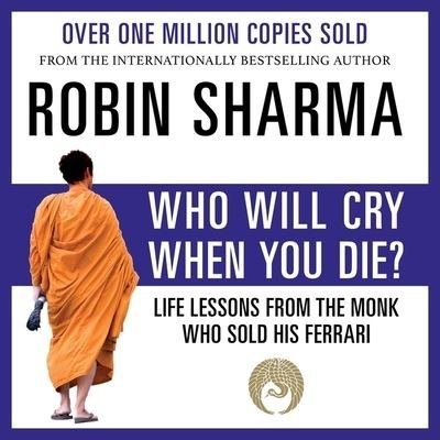 Cover for Robin Sharma · Who Will Cry When You Die? (CD) (2018)