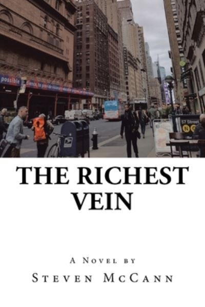 Richest Vein - Steven McCann - Books - Xlibris Corporation LLC - 9781669855484 - November 10, 2022