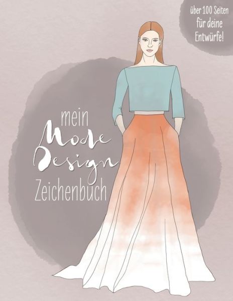 Cover for Studio Publishing · Mein Modedesign Zeichenbuch (Paperback Book) (2019)