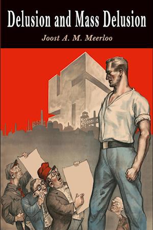 Cover for Joost A M Meerloo · Delusion and Mass Delusion (Paperback Book) (2021)