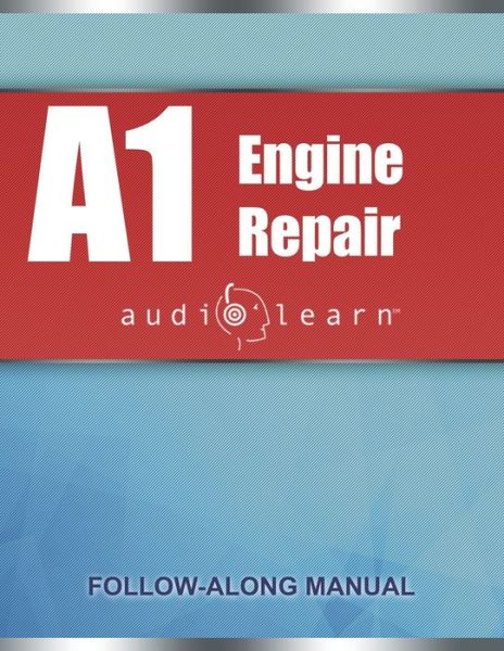 Cover for Audiolearn Content Team · ASE Engine Repair Test - A1 AudioLearn (Paperback Book) (2019)