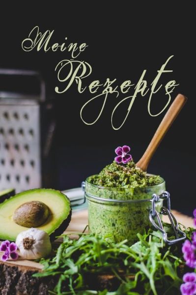 Cover for Meine Rezepte (Paperback Book) (2019)