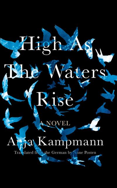 Cover for Anja Kampmann · High as the Waters Rise (CD) (2021)