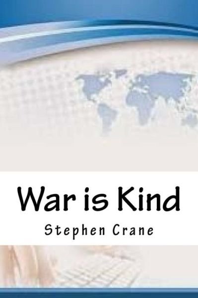Cover for Stephen Crane · War is Kind (Taschenbuch) (2018)