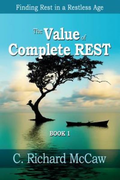 Cover for C Richard McCaw · The Value of Complete REST-BOOK 1 (Paperback Book) (2018)