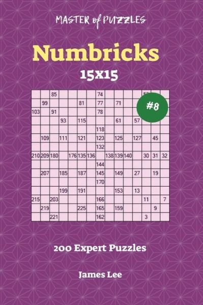 Cover for James Lee · Master of Puzzles Numbricks - 200 Expert 15x15 Vol. 8 (Pocketbok) (2018)