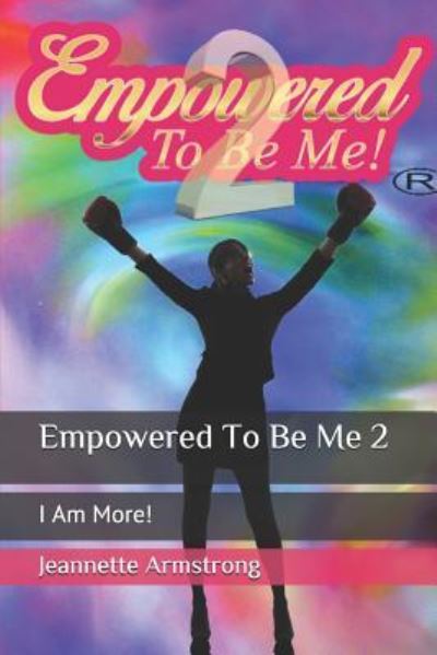 Cover for Jeannette Armstrong · Empowered to Be Me 2 (Paperback Book) (2018)