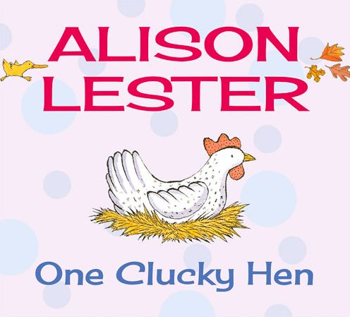 Cover for Alison Lester · One Clucky Hen (Hardcover Book) (2014)