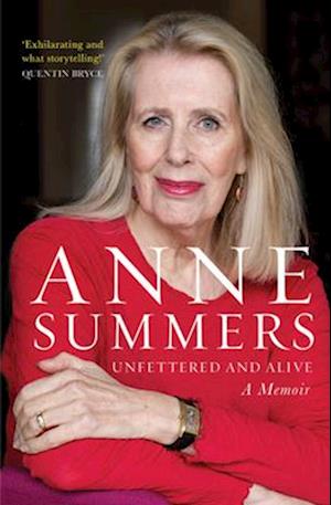 Unfettered and Alive - Anne Summers - Inne - Allen & Unwin - 9781760877484 - 31 marca 2020