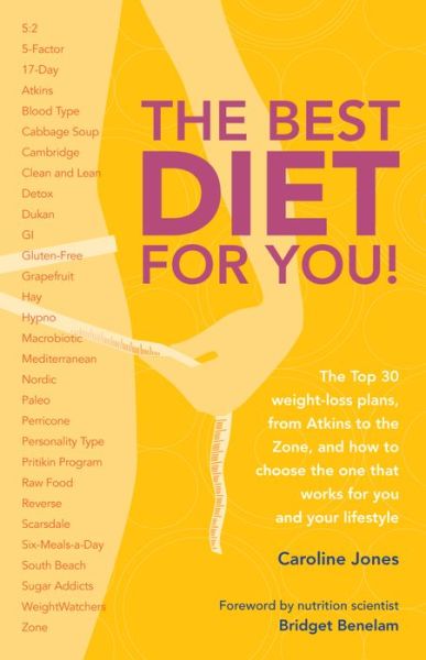 The Best Diet for You!: the Top 30 Weight-loss Plans from Atkins to the Zo - Caroline Jones - Książki - Carlton Books Ltd - 9781780974484 - 6 stycznia 2015