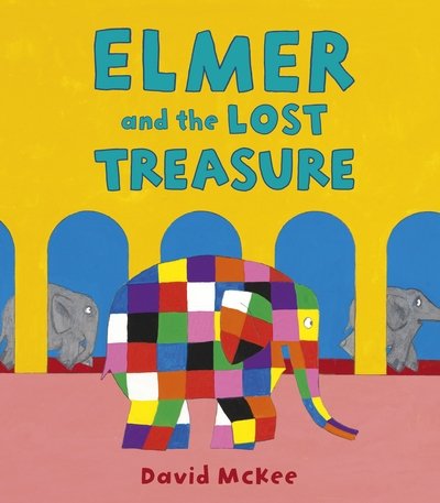 Cover for David McKee · Elmer and the Lost Treasure - Elmer Picture Books (Hardcover bog) (2020)
