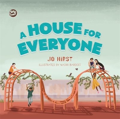 A House for Everyone: A Story to Help Children Learn about Gender Identity and Gender Expression - Jo Hirst - Kirjat - Jessica Kingsley Publishers - 9781785924484 - maanantai 21. toukokuuta 2018